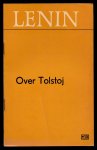 Lenin, W.I. - Over Tolstoj, Verzamelde opstellen (Deze vertaling van de opstellen die deel uitmaken van de onderhavige uitgave, is gemaakt aan de hand van de 5de uitgave van de Verzamelde Werken van W. I. Lenin verzorgd door het Instituut voor het Marxisme-...
