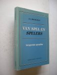 Boogman, J.C. - Van spel en spelers. Verspreide opstellen Boogman, J.C. - Van spel en spelers. Verspreide opstellen