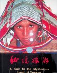 Xiweng, Li & Zhao Songyu (English by) - A Tour to the Mysterious Land of Yunnan
