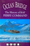 Carl A. Christie - Ocean Bridge. The History of RAF Ferry Command