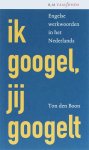 [{:name=>'Ton den Boon', :role=>'A01'}] - Ik googel, jij googelt / BnM Taal en Cultuur