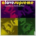 Henk Romijn Meijer - A Love Supreme jazzstukken van Henk Romijn Meijer Henk Romijn Meijer - A Love Supreme jazzstukken van Henk Romijn Meijer
