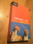 Andrew, Rhind, Lonely Planet - Watching Wildlife : East Africa