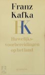 Franz Kafka 11322 - Huwelijksvoorbereidingen op het land en ander proza uit de nalatenschap Vertaling: Nini Brunt
