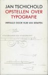 TSCHICHOLD, Jan - Opstellen over typografie. Vertaald door Huib van Krimpen.