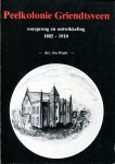 Pouls,Jos - Peelkolonie Griendtsveen - oorsprong en ontwikkeling 1885-1910