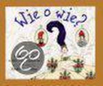 Erik van Os - Wie o wie ? / Gottmer-prentenboek