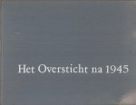 Schueren, Ir. J.B.G.M. ridder de van der (voorwoord) - Het Oversticht Na 1945. Stedebouwkundig - Architectonisch - Landschappelijk.