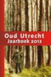 Diverse auteurs - Oud Utrecht jaarboek 2012