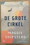 SHIPSTEAD, MAGGIE. - De grote cirkel