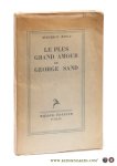 Roya, Maurice / George Sand - Le plus grand Amour de George Sand.