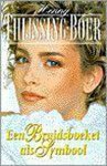 Henny Thijssing-Boer - Bruidsboeket Als Symbool