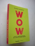 Kamps, Hans / Visscher, Nico, illustr. - De WOW factor, Over ondernemers en grootverdieners
