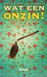 REGT, H. DE, DOOREMALEN, H. - Wat een onzin! Wetenschap en het paranormale.