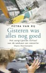 Petra van Rij - Gisteren was alles nog goed het aangrijpende verhaal van de weduwe van zeezeiler Hans Horrevoets