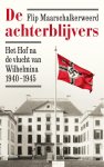 Flip Maarschalkerweerd 288546 - De achterblijvers Het Hof na de vlucht van Wilhelmina 1940-1945
