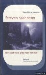 Joosten, Henriëtta - Streven naar beter. Nietzsche als gids voor het hbo
