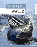 Joachim Fischer - Water / Wasser / Eau
