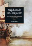 Breet, Michael - Strijd om de VOC-miljoenen. Slag in de haven van het Noorse Bergen, 12 augustus 1665.