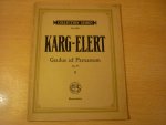 Karg-Elert; Sigfrid  (1877-1933) - Gradus ad Parnassum; Op.95 - Deel II - 20 leichtere Etuden