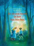 Lindgren, Astrid met ill. van  Ilon Wikland - Er zit een rover in het bos-bos-bos
