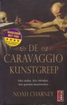 Charney, Noah - De Caravaggio kunstgreep