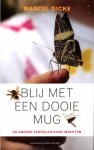 Marcel Dicke 64315 - Blij met een dooie mug en andere verhalen over insecten