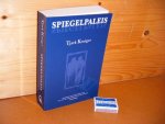 Kruiger, Tjark. - Spiegelpaleis.