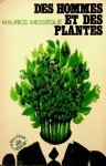 Mességué, Maurice - Des hommes et des plantes Mességué, Maurice - Des hommes et des plantes