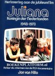 Hillo, Jan van - Juliana Koningin der Nederlanden 1948-1973