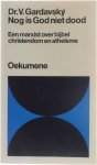 Vitezslav Gardavsky - Nog is God niet dood - Een marxist over bijbel christendom en atheisme