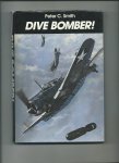 Smith, Peter C. - Dive Bomber! An illustrated history.