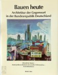 Andrea Gleiniger, Hans-Peter Schwarz, Deutsches Architekturmuseum - Bauen heute Architektur der Gegenwart in der Bundesrepublik Deutschland