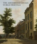 Pieter Vlaardingerbroek, Jerzy Gawronski, Gabri van Tussenbroek, Bureau Monumenten & Archeologie - The Amsterdam canals: world heritage