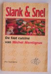 TUMMERS, RIA, - Slank en snel. De fast cuisine van Michel Montignac.
