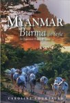 Caroline Courtauld - Myanmar Burma In Style Illstrtd Hist & G