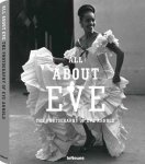ARNOLD, EVE -  MEHMET DALMAN, ET AL. - All About Eve The Photography of Eve Arnold.