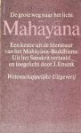 ENSINK, J. - De grote weg naar het licht. Een keuze uit de literatuur van het Mahãyãna-buddhisme. Uit het Sanskrit vertaald en toegelicht.