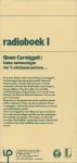 Carmiggelt, Simon - Radioboek 1. Kleine herinneringen van 'n Schrijvend persoon... Twee cassettes (ca. 3 uur) samengesteld door Tony van Verre