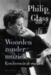 Philip Glass 92031 - Woorden zonder muziek een leven in de muziek