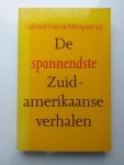 Gabriel Garcia Marquez e.a., E.A. - Spannendste zuidamerikaanse verhalen