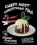 Darren Purchese - Chefs Host Christmas Too