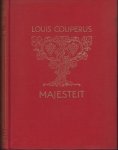 COUPERUS, Louis - Majesteit.