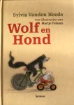 Heede, Sylvia  Vanden - Wolf en Hond - met illustraties van Tolman Marije