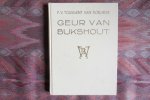 Toussaint van Boelaere, F.V. - Geur van Bukshout. (Dagregister). [ Genummerd ex. 199 / 500 ].