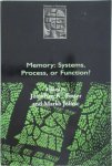 Jonathan K Foster, Marko Jelicic - Memory: Systems, Process, or Function?