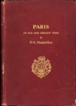 HAMERTON, PHILIP GILBERT - Paris in old and present times with especial reference to changes in its archtecture and topography