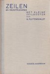 M. Ruytenschildt - Zeilen en wedstrijdvaren - met kleine zeilboten