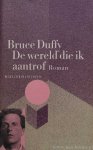 WITTGENSTEIN, L., DUFFY, B. - De wereld die ik aantrof. Vertaald door E. Dabekaussen, B. de Lange, T. Maters.
