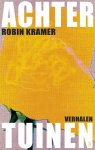 Robin Kramer - Achtertuinen